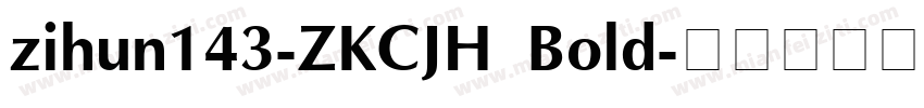 zihun143-ZKCJH Bold字体转换
